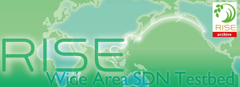 RISE - Wide Area SDN Testbedted -
